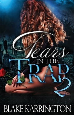 Tears In The Trap 2 by Karrington, Blake