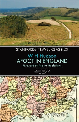 Afoot in England: Standfords Travel Classics by Hudson, W. H.