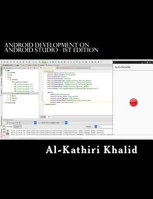 Android Development On Android Studio: Eloquent Droid by Al-Kathiri, Khalid