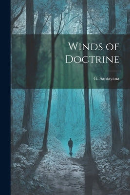 Winds of Doctrine by Santayana, G.