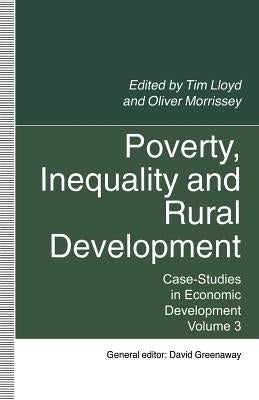Poverty, Inequality and Rural Development: Case-Studies in Economic Development, Volume 3 by Greenaway, David