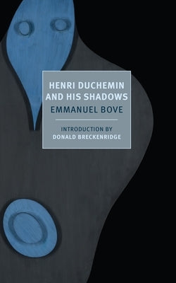 Henri Duchemin and His Shadows by Bove, Emmanuel