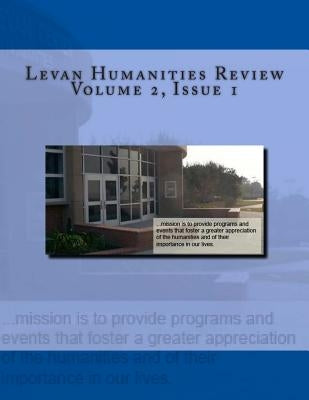 Levan Humanities Review, Volume 2, Issue 1 by Hernandez, Jack