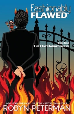 Fashionably Flawed: Book Nine, The Hot Damned Series by Peterman, Robyn