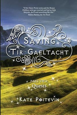 Saving Tir Gaeltacht: Quests by Poitevin, Kate