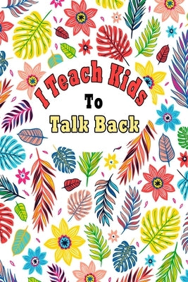I Teach Kids To Talk Back: Speech Language Pathologist, gift for speech-language pathologist, Speech Therapy Assistants by Pathologist, Bouchama