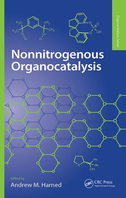 Nonnitrogenous Organocatalysis by Harned, Andrew
