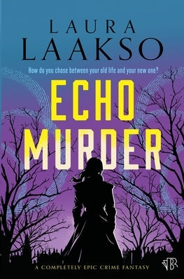 Echo Murder by Laakso, Laura