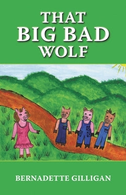 That Big Bad Wolf by Gilligan, Bernadette