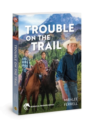 Trouble on the Trail: Volume 6 by Ferrell, Miralee