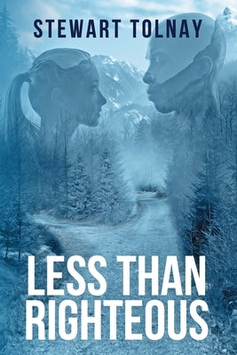 Less Than Righteous by Tolnay, Stewart