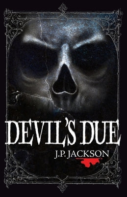 The Devil's Due by Jackson, J. P.