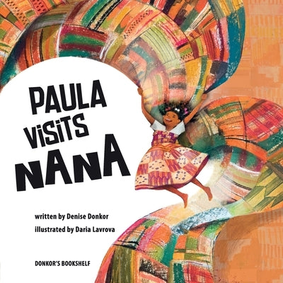 Paula Visits Nana by Donkor, Denise