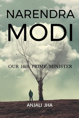Narendra Modi by Jha, Anjali