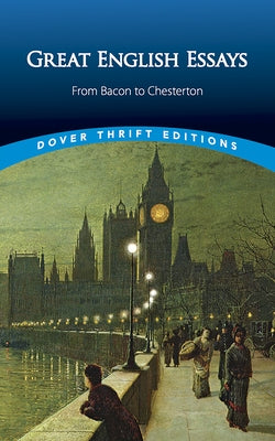 Great English Essays: From Bacon to Chesterton by Blaisdell, Bob