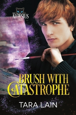 Brush with Catastrophe by Lain, Tara