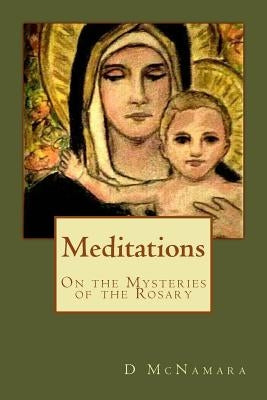 Meditations: On The Mysteries of the Rosary by Nicosia, Joseph