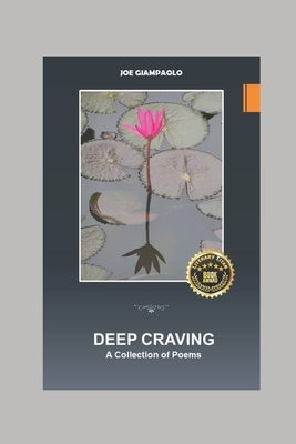 Deep Craving: A Collection of Poems by Giampaolo, Joe