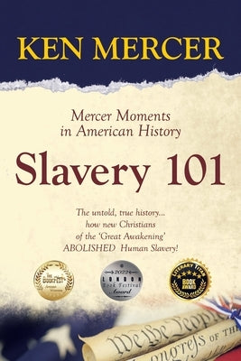 Slavery 101: Mercer Moments in American History by Mercer, Ken