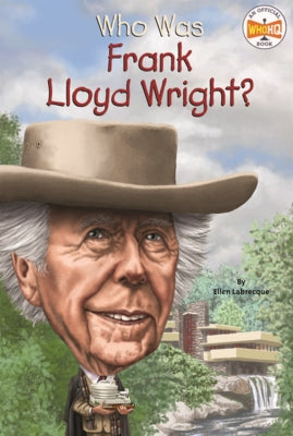 Who Was Frank Lloyd Wright? by Labrecque, Ellen