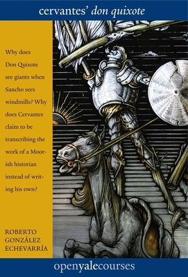 Cervantes' Don Quixote by Gonzalez Echevarria, Roberto