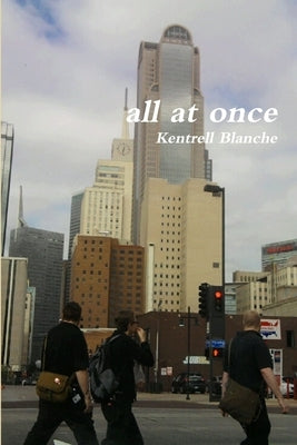 all at once by Blanche, Kentrell