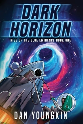 Dark Horizon: Rise of the Blue Eminence by Youngkin, Dan