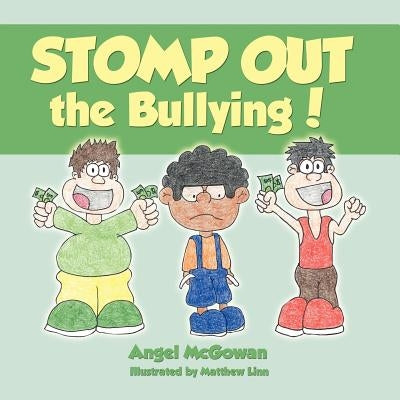 STOMP OUT the Bullying! by McGowan, Angel