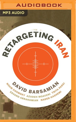 Retargeting Iran by Barsamian, David