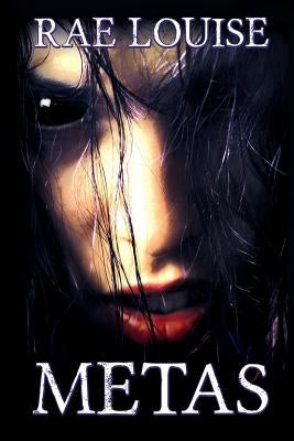 Metas by Louise, Rae