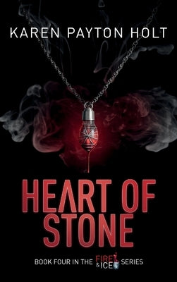 Heart of Stone by Payton Holt, Karen