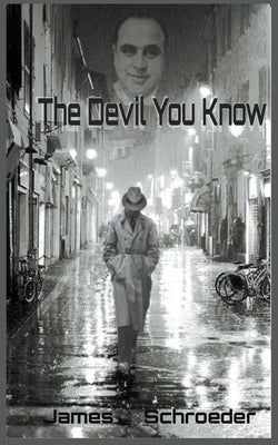 The Devil You Know by Schroeder, James