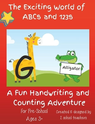 The Exciting World of ABCs and 123s: A Fun Handwriting and Counting Adventure by Sawyer-Williams, Arie