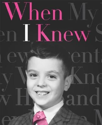When I Knew by Trachtenberg, Robert
