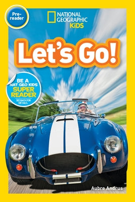 National Geographic Readers: Let's Go! (Pre-Reader) by Andrus, Aubre