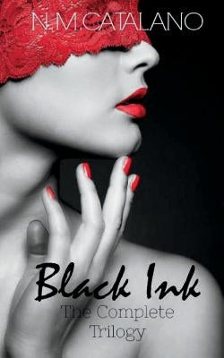 Black Ink: The Complete Trilogy by Catalano, N. M.