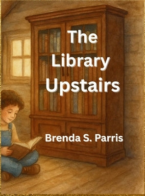 The Library Upstairs by Parris, Brenda S.
