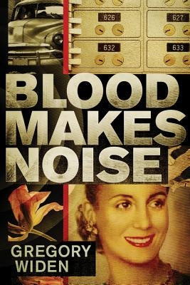 Blood Makes Noise by Widen, Gregory