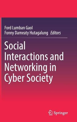 Social Interactions and Networking in Cyber Society by Gaol, Ford Lumban