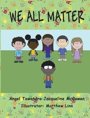We All Matter by Tawandra, Angel