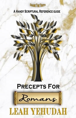 Precepts For Romans by Yehudah, Leah