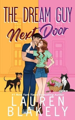 The Dream Guy Next Door by Blakely, Lauren
