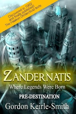 Zandernatis: Pre-Destination by Keirle-Smith, Gordon