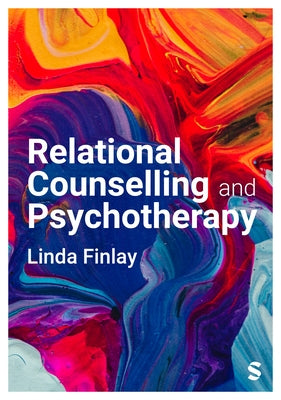 Relational Counselling and Psychotherapy by Finlay, Linda