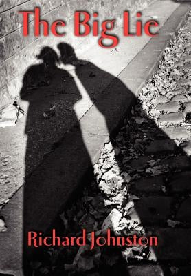 The Big Lie by Johnston, Richard