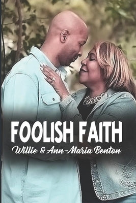 Foolish Faith by Benton 111, Willie Lee