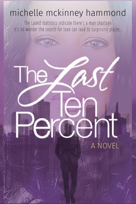 The Last Ten Percent by McKinney Hammond, Michelle