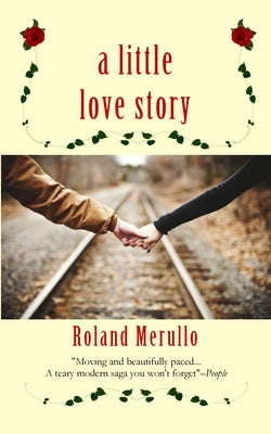 Little Love Story by Merullo, Roland