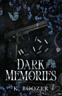 Dark Memories by Boozer, K.