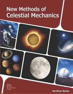New Methods of Celestial Mechanics by Vrbik, Jan